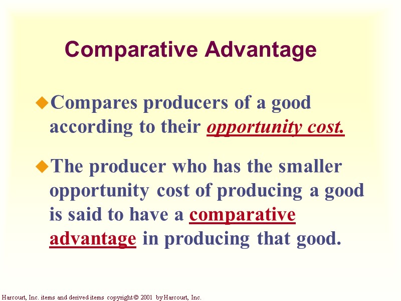 Harcourt, Inc. items and derived items copyright © 2001 by Harcourt, Inc. Comparative Advantage